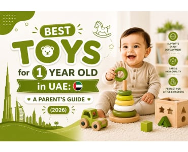 Best Toys for 1 Year Old in UAE: A Parent's Guide (2026)