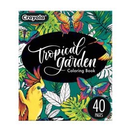 Crayola - Tropical Garden Coloring Book 40 Pages -  CY04-2674 - Toysuae.com